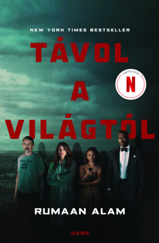 Rumaan Alam Távol a világtól - filmes borítóval
