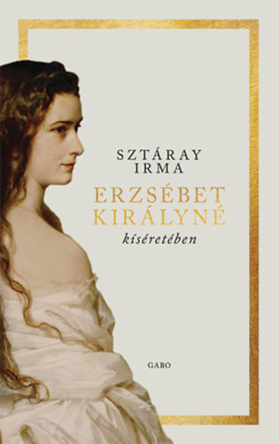 Sztáray Irma Erzsébet királyné kíséretében