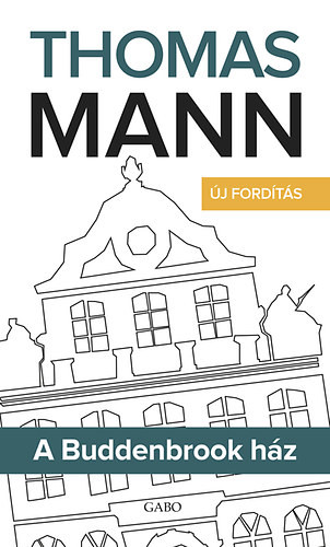 Thomas Mann  A Buddenbrook ház