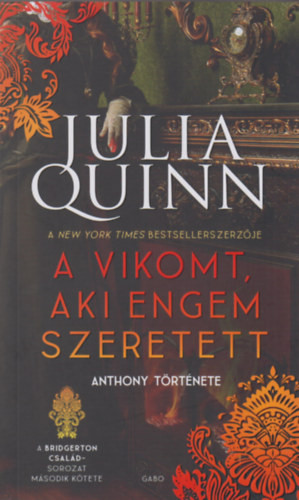 Julia Quinn  A vikomt, aki engem szeret– Br család 2. - új kiadás