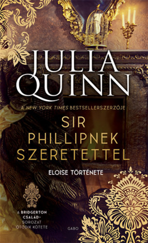 Julia Quinn  Sir Phillipnek szeretettel-Br. Család  5.-új kiadás