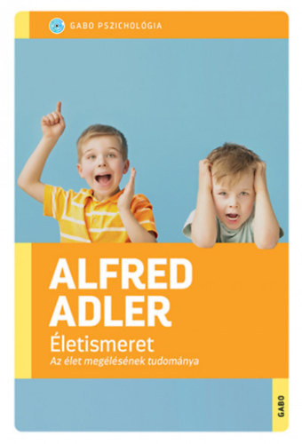 Alfred Adler Életismeret