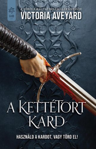 Victoria Aveyard A kettétört kard