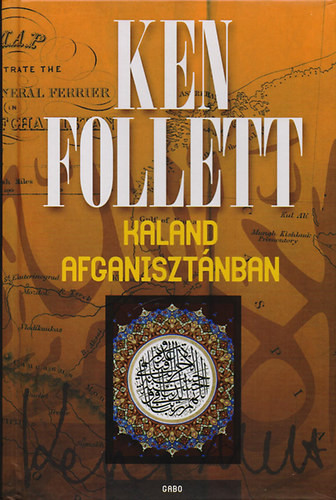 Ken Follett  Kaland Afganisztánban