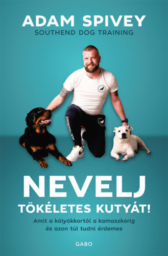 Adam Spivey Nevelj tökéletes kutyát!