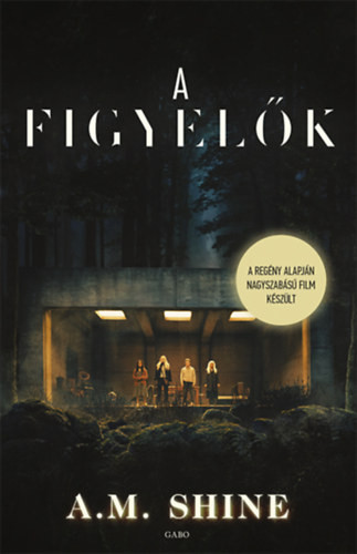 A. M. Shine A figyelők