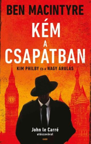 Ben Macintyre   Kém a csapatban