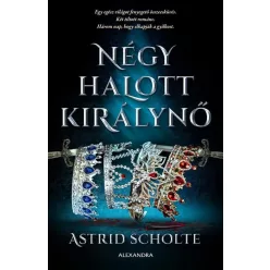 Astrid Scholte Négy halott királynő