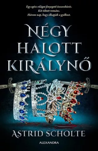 Astrid Scholte Négy halott királynő