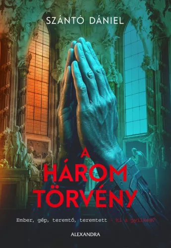 Szántó Dániel A három törvény