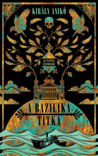 Király Anikó A bazilika titka