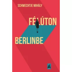 Félúton Berlinbe