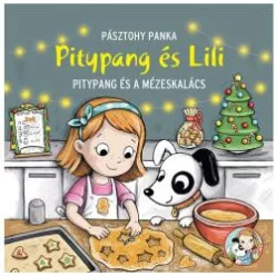  Pásztohy Panka Pitypang és Lili - Pitypang és a mézeskalács