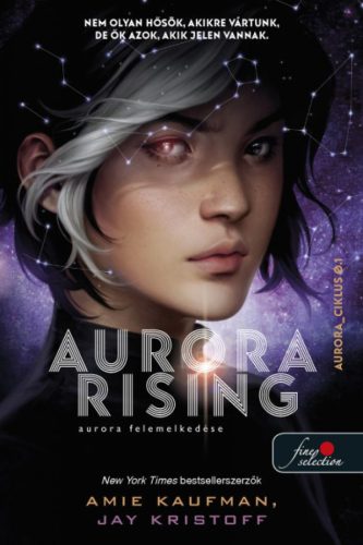 Amie Kaufman, Jay Kristoff Aurora Rising - Aurora felemelkedése (Aurora-ciklus 1.)