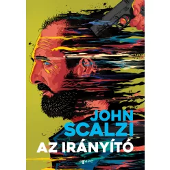 SCALZI, JOHN AZ IRÁNYÍTÓ