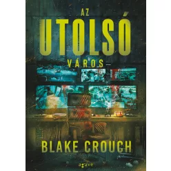 CROUCH, BLAKE AZ UTOLSÓ VÁROS