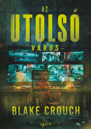 CROUCH, BLAKE AZ UTOLSÓ VÁROS