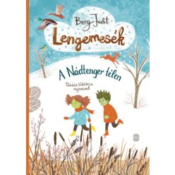 Berg Judit Lengemesék IV. - A Nádtenger télen