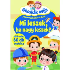 Okoskák ovija - Mi leszek, ha nagy leszek? (2025)