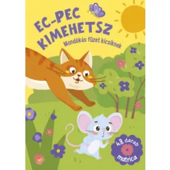 Ec-pec kimehetsz - Mondókás füzet kicsiknek