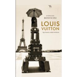   Stéphanie Bonvicini Louis Vuitton - Egy francia család története