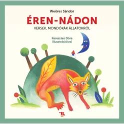 Weöres Sándor - Steinert Ágota Éren - Nádon