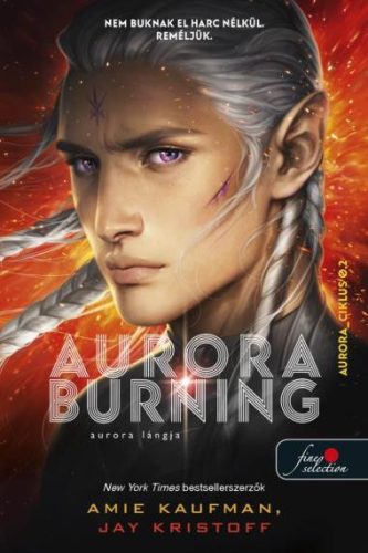 Amie Kaufman, Jay Kristoff Aurora Burning - Aurora lángja (Aurora-ciklus 2.)