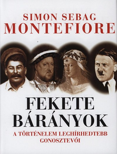 Simon Sebag Montefiore  Fekete bárányok