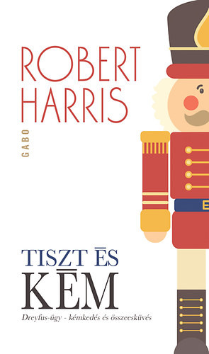 Robert Harris  Tiszt és kém