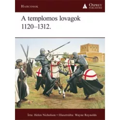 Helen Nicholson A templomos lovagok - 1120–1312.
