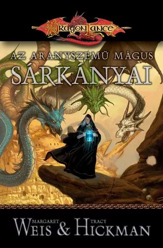 Margaret Weis, Tracy Hickman Az aranyszemű mágus sárkányai