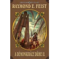 Raymond E. Feist A démonkirály dühe II.