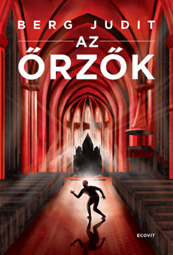 Berg Judit Az őrzők