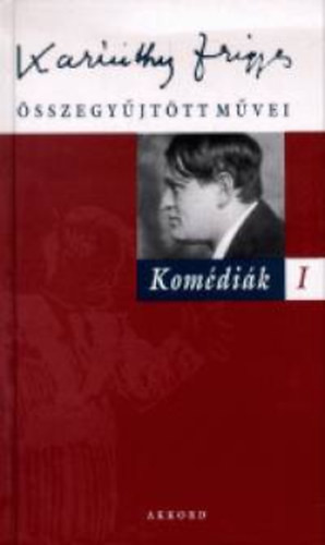 Karinthy Frigyes Komédiák I.