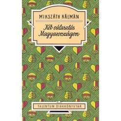 Mikszáth Kálmán  Két választás Magyarországon