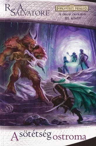 R. A. Salvatore A sötétség ostroma
