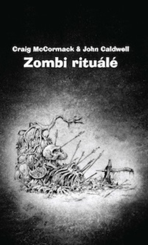 John Caldwell, Craig McCormack Zombi rituálé