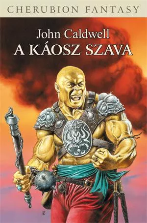 John Caldwell A Káosz Szava
