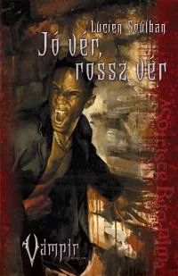 Lucien Soulban Jó vér, rossz vér