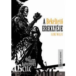 Gene Wolfe A Békéltető ereklyéje