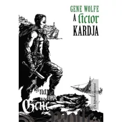 Gene Wolfe A Lictor kardja