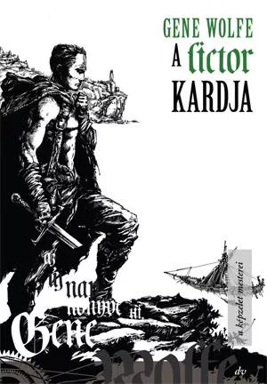 Gene Wolfe A Lictor kardja