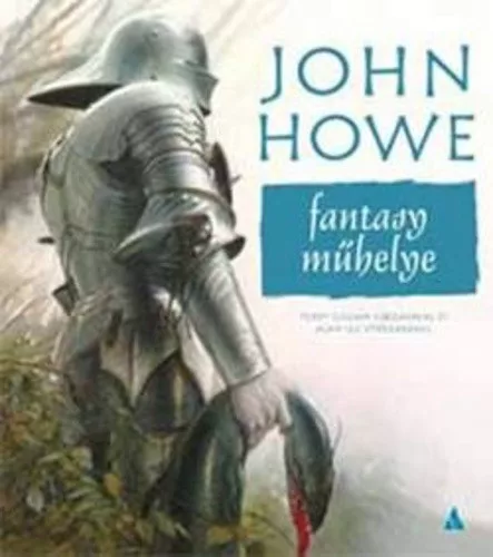 John Howe John Howe fantasy műhelye