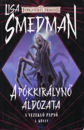 Lisa Smedman A Pókkirálynő áldozata