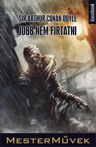 Sir Arthur Conan Doyle Jobb nem firtatni