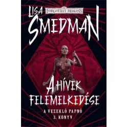 Lisa Smedman A hívek felemelkedése