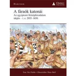 Nic Fields A fáraók katonái - i. e. 2055–1650.