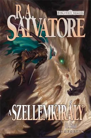 R. A. Salvatore A szellemkirály