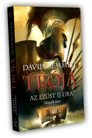 David Gemmell Trója II. kötet – Az Ezüst Íj Ura