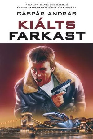 Gáspár András Kiálts farkast